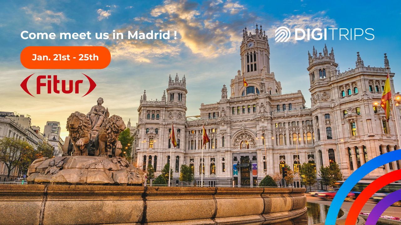 Find DIGITRIPS Group at FITUR 2026 in Madrid next January 21st to 25th