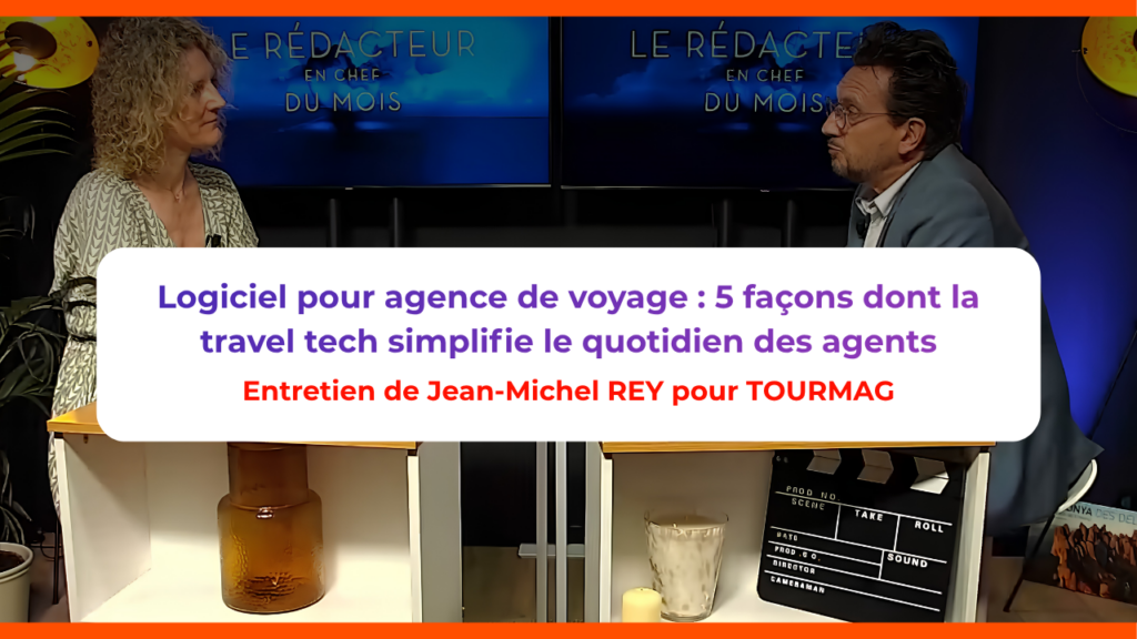 Travel Tech : 5 façons de simplifier le quotidien des agents de voyage DIGITRIPS Pro