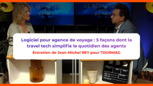 Travel Tech : 5 façons de simplifier le quotidien des agents de voyage DIGITRIPS Pro